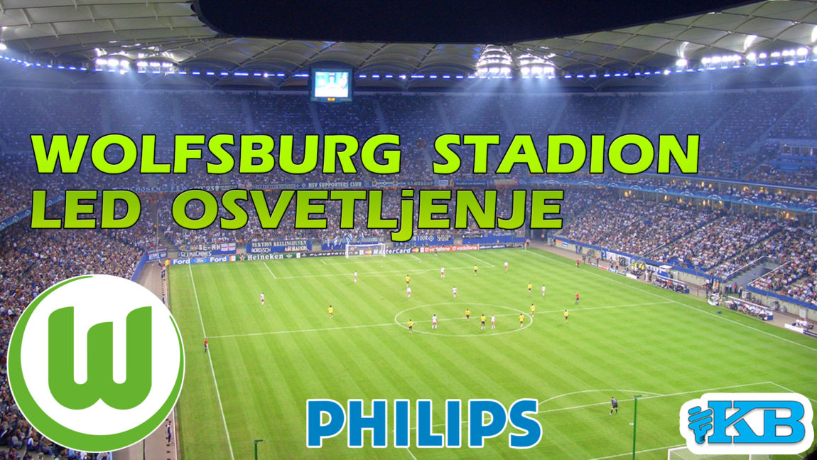 LED Osvetljenje Fudbalskog Terena – Wolfsburg Stadion, Bundes liga